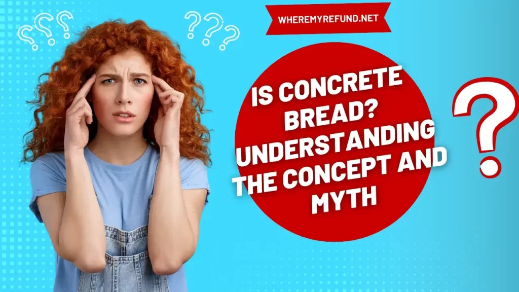 Is Concrete Bread Understanding the Concept and Myth